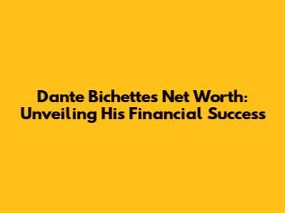 Dante Bichette's Net Worth: Unveiling His Financial Success